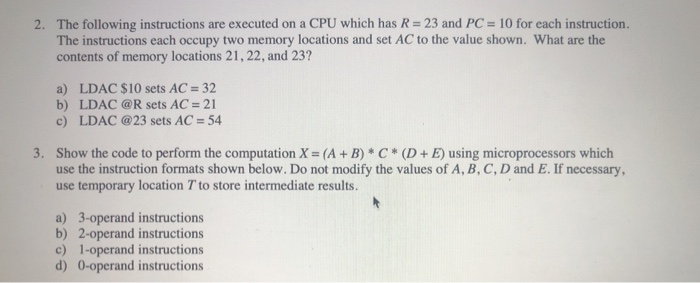  2. The following instructions are executed on a CPU which has