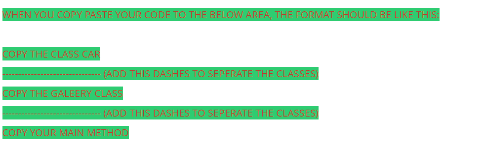 these values cannot be accessed from other classes. Brand of the car