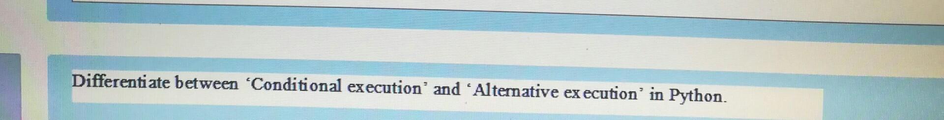define a function returning multiple values? Give one example. Differentiate between 'Conditional