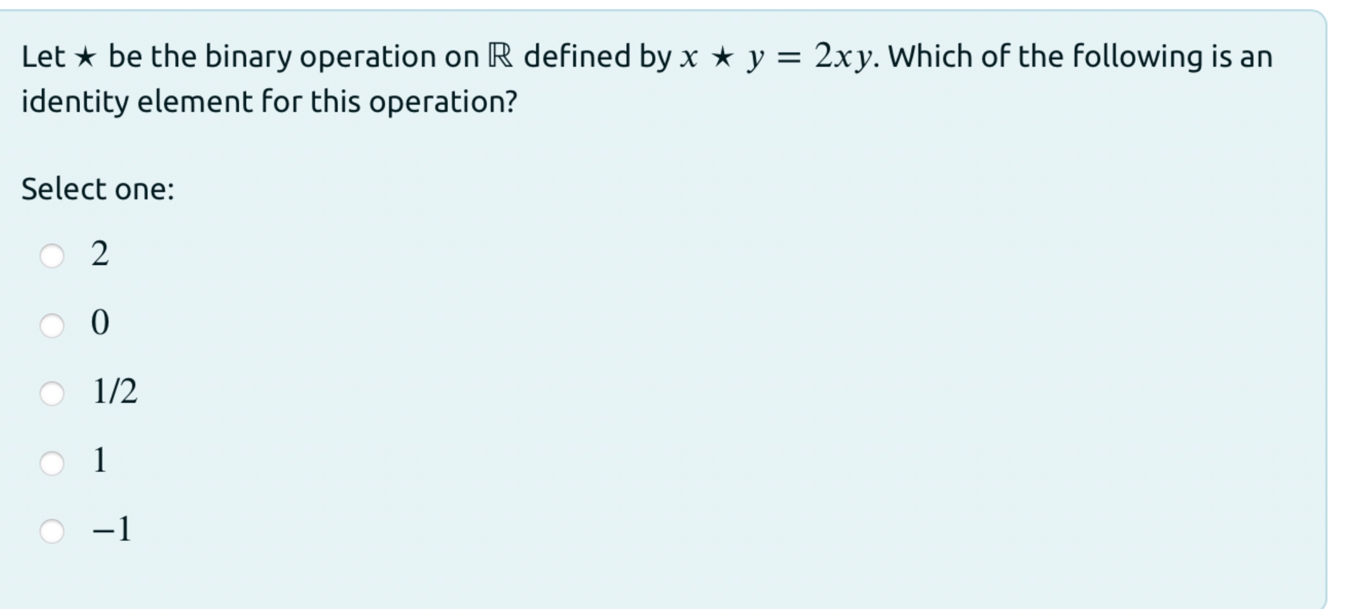  Let *** be the binary operation on R defined by x***y=2xy.