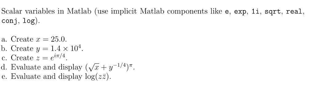  Scalar variables in Matlab (use implicit Matlab components like e, exp,