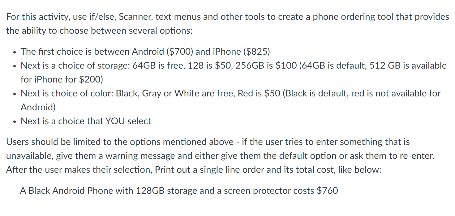 In Java language. For this activity, use if/else, Scanner, text menus and