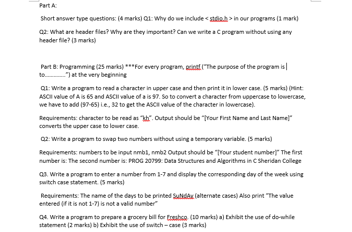 C PROGRAMMING (POSTING AGAIN BECAUSE NO SOLUTION PROVIDED PREVIOUSLY) Part A: Short