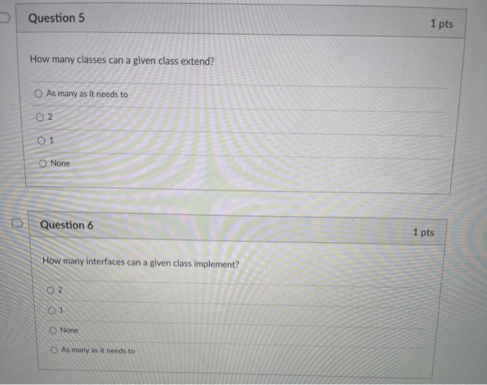  Question 5 1 pts How many classes can a given class