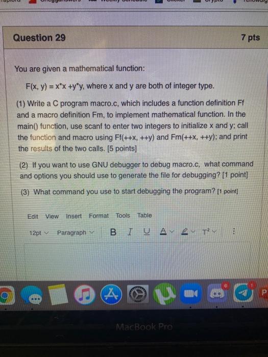  Question 29 7 pts You are given a mathematical function: F(x,