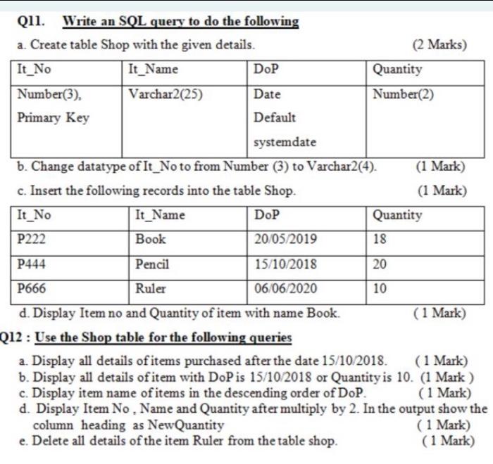  Qil. Write an SQL query to do the following a. Create