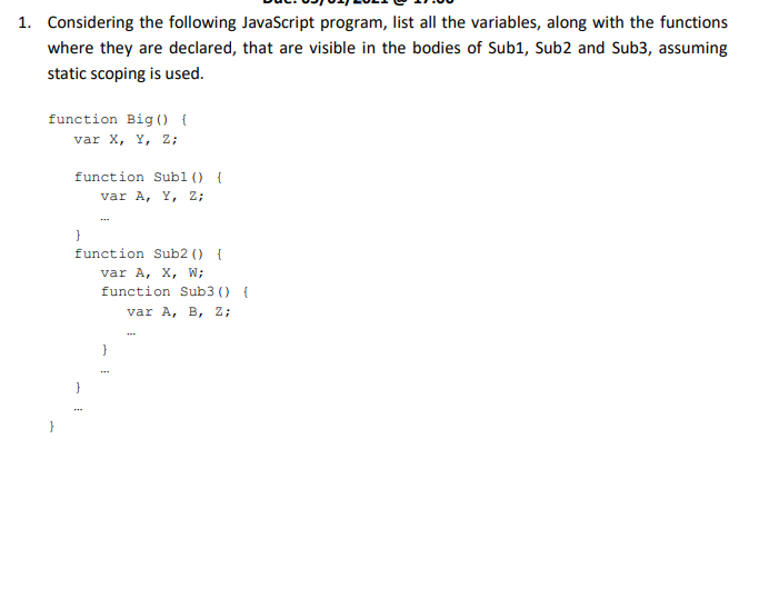  1. Considering the following JavaScript program, list all the variables, along