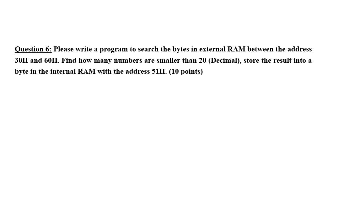  Question 6: Please write a program to search the bytes in