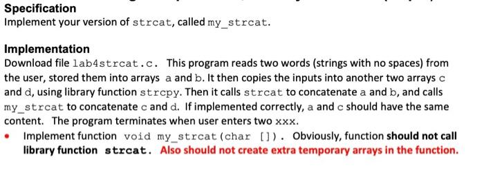  Specification Implement your version of strcat, called my_strcat. Implementation Download file