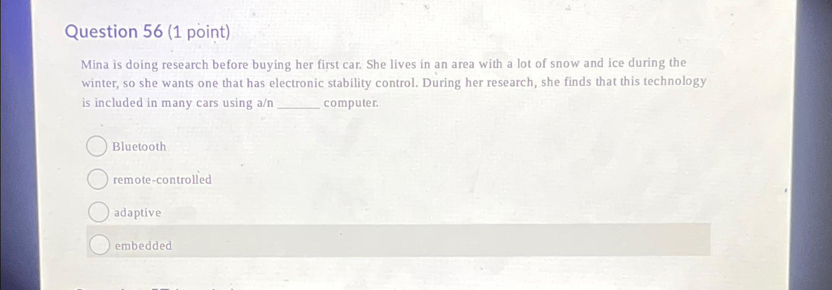  Question 56(1 point) Mina is doing research before buying her first
