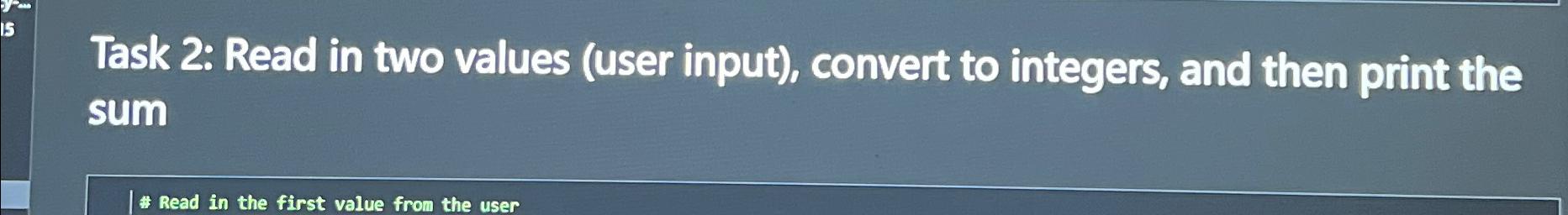  Read in two values (user input), convert to integers, and then