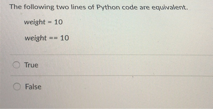  The following two lines of Python code are equivalent weight -10