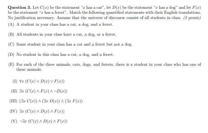 Question 3. Let C(x) be the statement " x has a