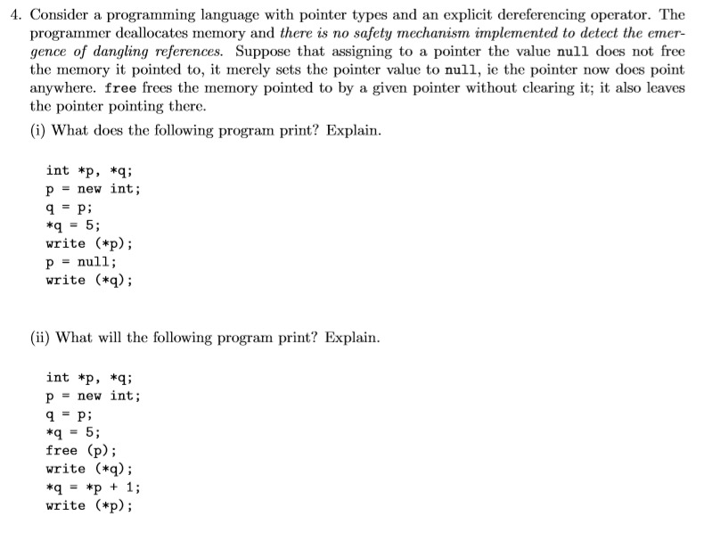 4. Consider a programming language with pointer types and an explicit