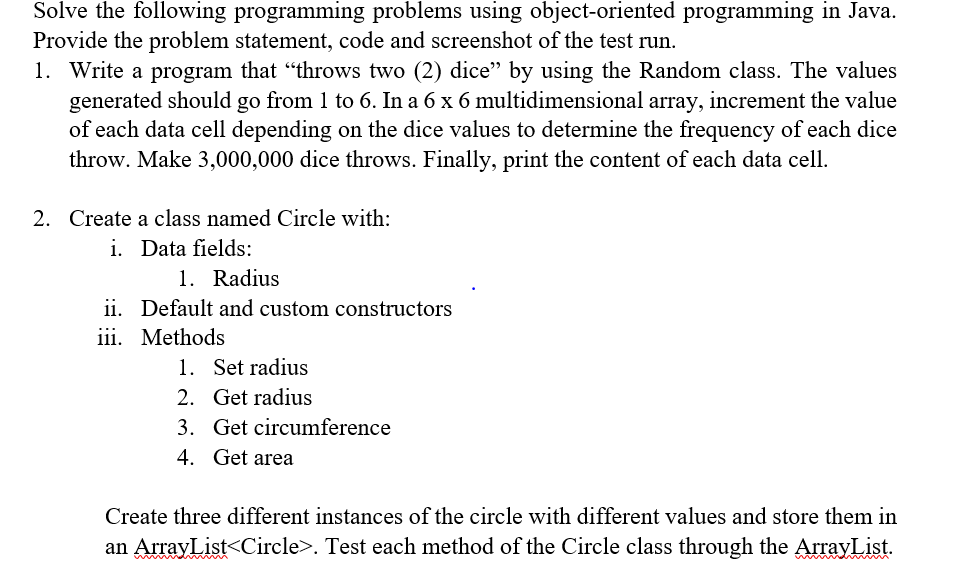 Please help with my Java HomeWork Solve the following programming problems using