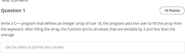 please solve fast Question 1 10 Points Write a C++ program that