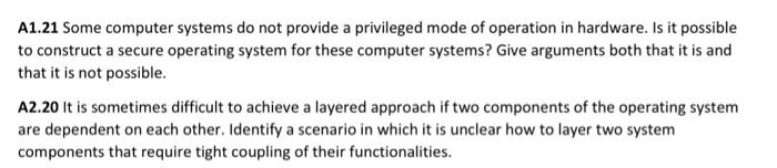  A1.21 Some computer systems do not provide a privileged mode of