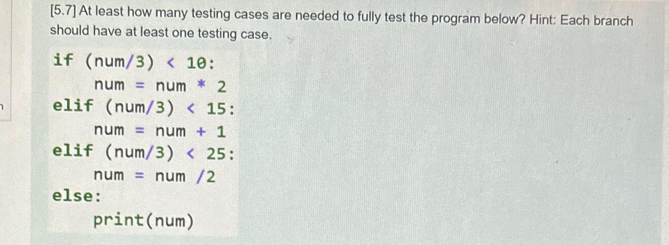  [5.7] At least how many testing cases are needed to fully