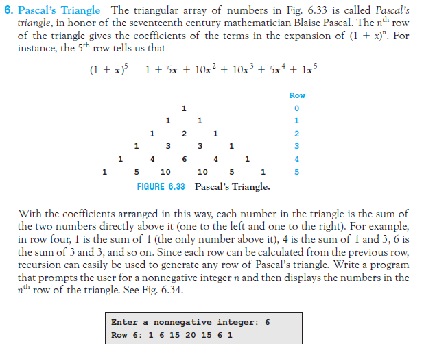 To be done in Python, please use recursion to solve: 6. Pascal's