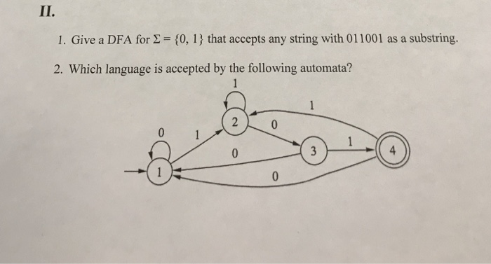  1. Give a DFA for ? = {0, l } that