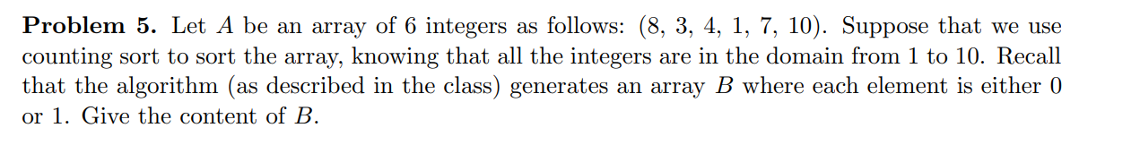  Problem 5. Let A be an array of 6 integers as
