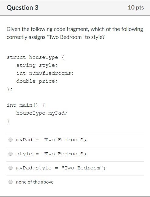 numofBedroomsi double price; int main O houseType myPad; O numofBedrooms 10 O