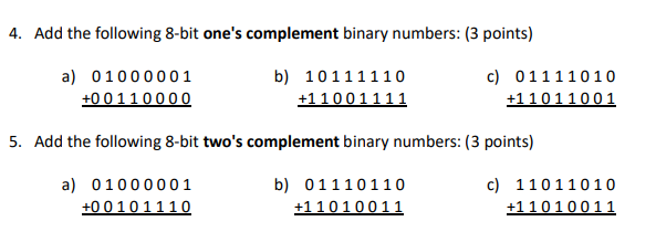 undefined 4. Add the following 8-bit one's complement binary numbers: (3 points)