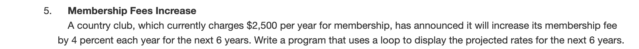  Please write answer in [ C++ ] code. 5. Membership Fees