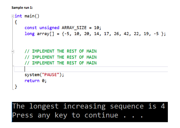 the LongestIncreasingSequence subroutine. #include #include "longest.h" using namespace std; int main() {