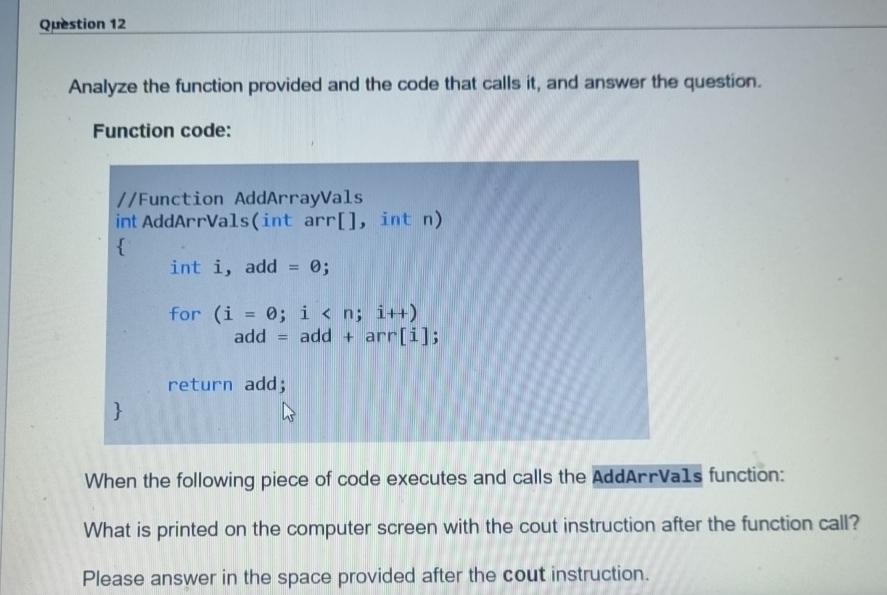  Qustion 12 Analyze the function provided and the code that calls