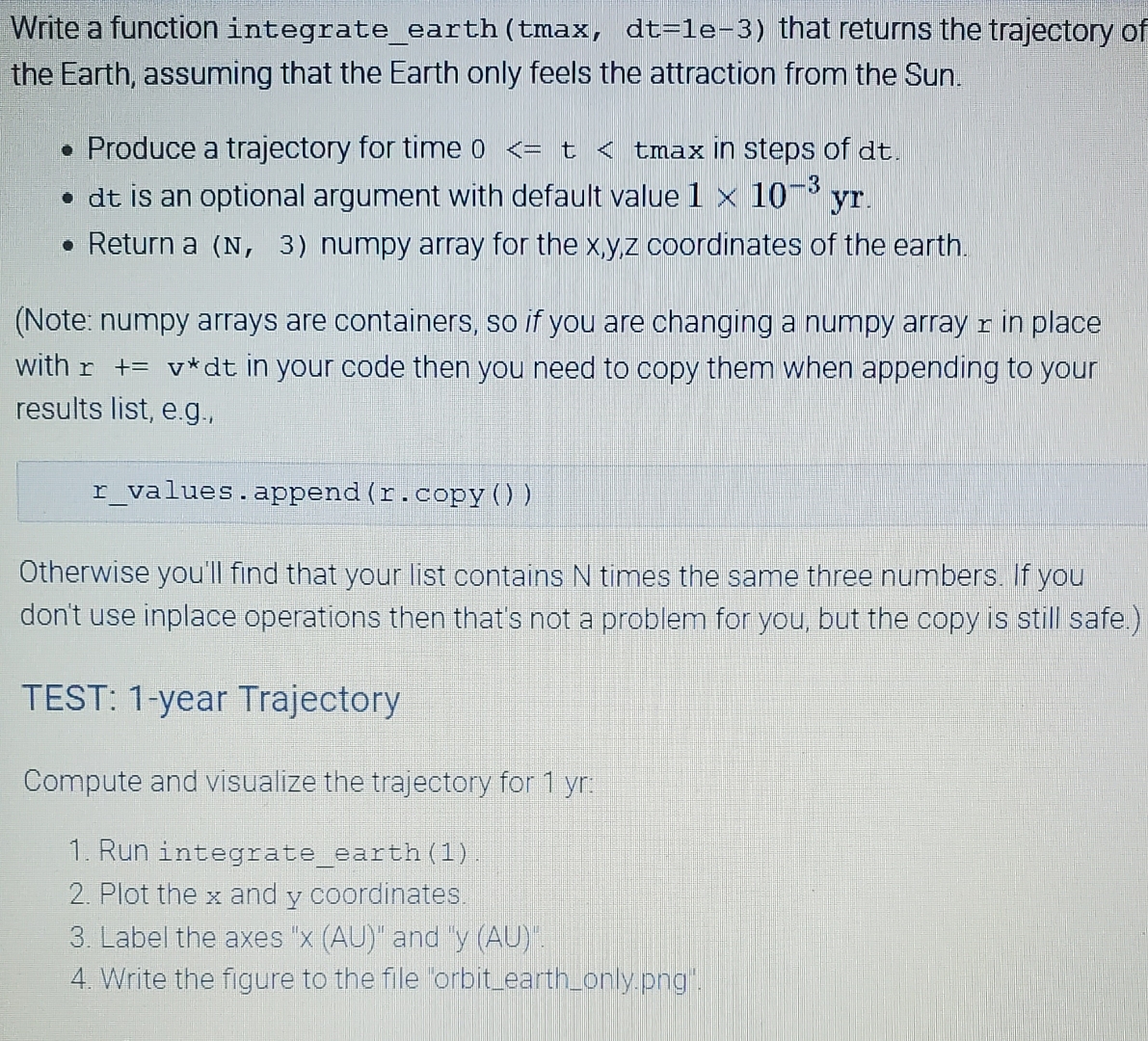  Python Write a function integrate_earth ( tmax,dt=1e-3 that returns the trajectory