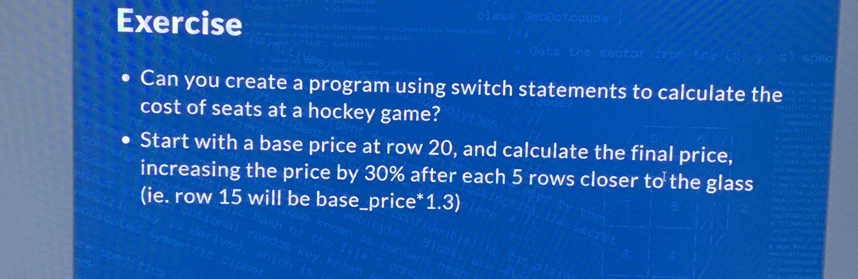  Exercise Can you create a program using switch statements to calculate