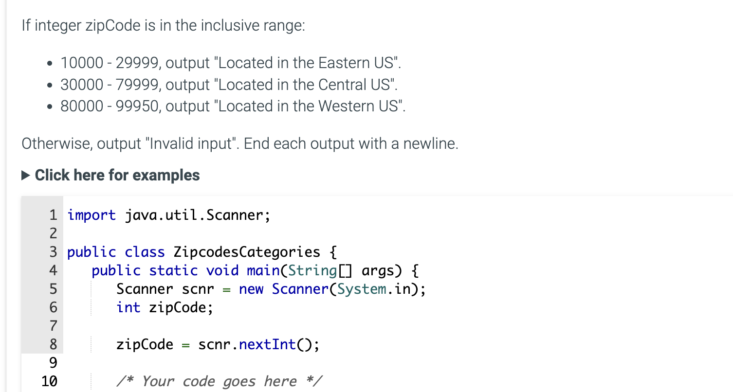  If integer zipCode is in the inclusive range: 10000-29999, output "Located