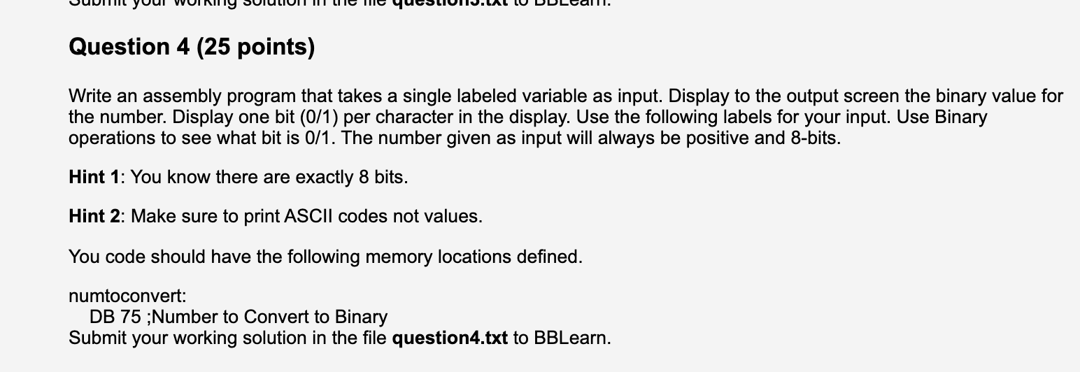 Assembly language: transfer to binary numbers Question 4 (25 points) Write