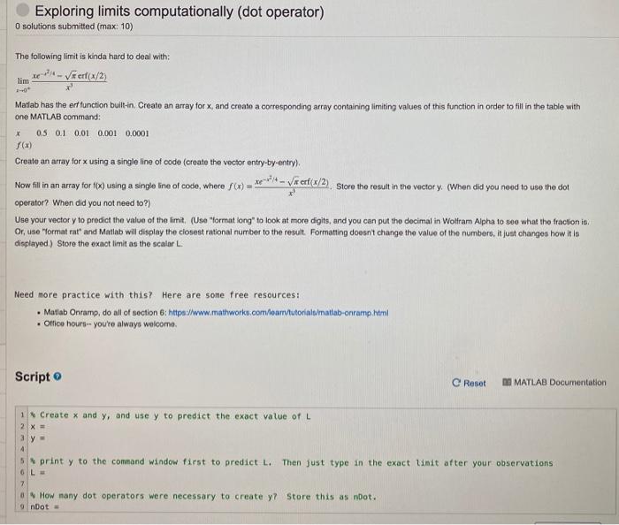  Exploring limits computationally (dot operator) O solutions submitted (max: 10) The