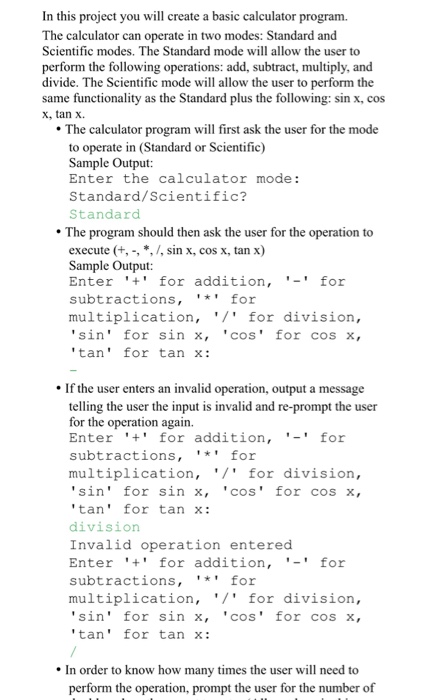  In this project you will create a basic calculator program. The