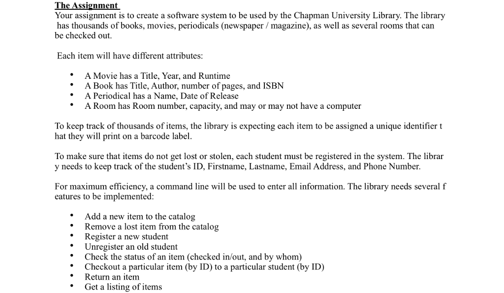  The Assignment Your assignment is to create a software system to