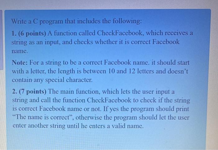  Write a C program that includes the following: 1. (6 points)