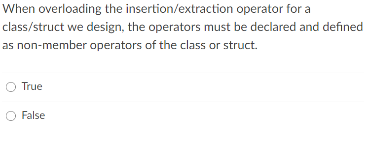 When overloading the insertion/extraction operator for a class/struct we design, the