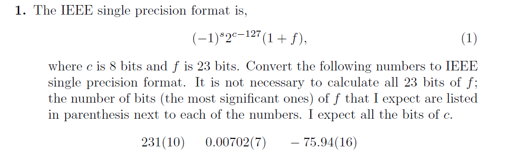  Numerical Analysis 1. The IEEE single precision format is, (-1)$20127 (1+f),