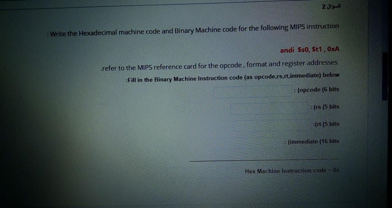  2 : Write the Hexadecimal machine code and Binary Machine code