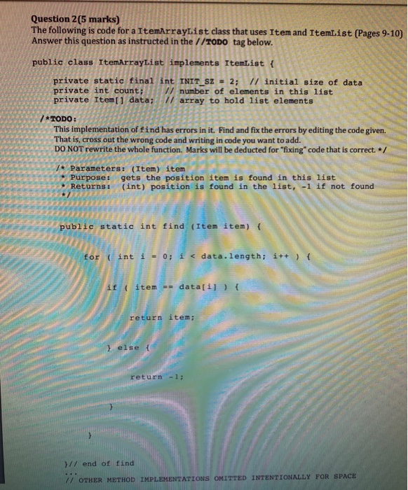  Question 2(5 marks) The following is code for a ItemArrayList class