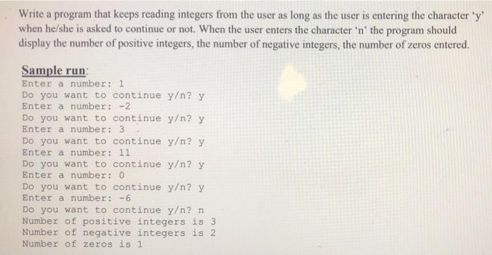  Write a program that keeps reading integers from the user as