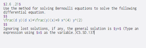  $2.6 .21$ Use the method for solving Bernoulli equations to solve