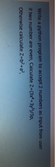 python Write a python program to accept 2 numbers as input from