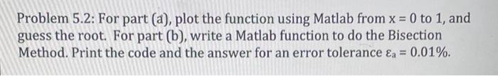 pls help Problem 5.2: For part (a), plot the function using Matlab