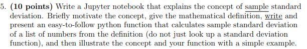 5. (10 points) Write a Jupyter notebook that explains the concept