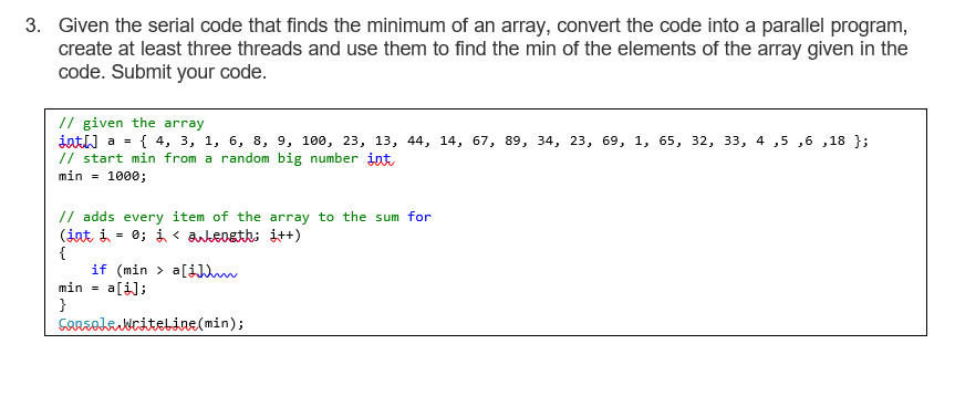 3. Given the serial code that finds the minimum of an