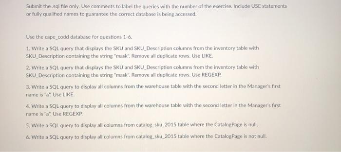  please provise sql codes for 1-6. thanks Submit the sal file