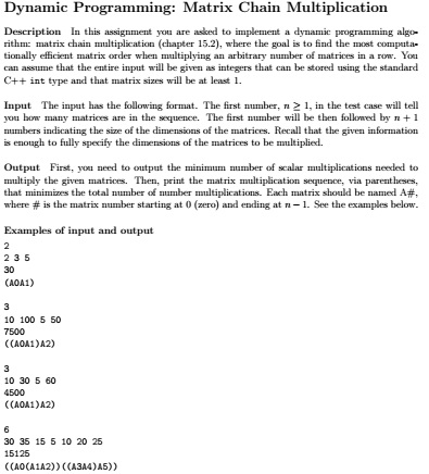 In C++ Dynamic Programming: Matrix Chain Multiplication Description In this assignment you